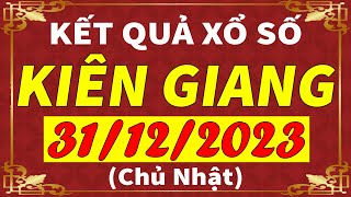 Xổ số Kiên Giang ngày 31 tháng 12  XSKG  KQXSKG  SXKG  Xổ số kiến thiết Kiên Giang hôm nay [upl. by Judi416]