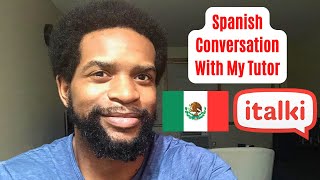 ITALKI LESSON With A Tutor From Mexico Spanish Conversation [upl. by Aicirtam]