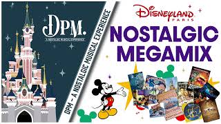 Disneyland Paris  Nostalgic Megamix By DPM [upl. by Fausta]