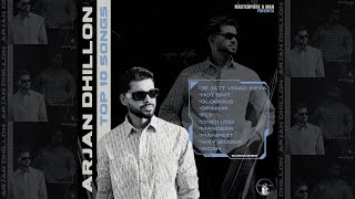 Arjan Dhillon Top 10 Songs  Punjabi Playlist 2024  MasterpieceAMan [upl. by Rehptosirhc]