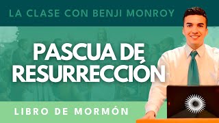 La Clase con Benji Monroy  Pascua de Resurrección [upl. by Eugeniusz240]