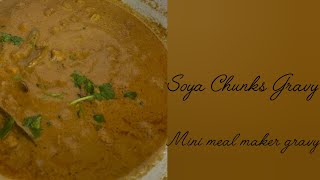 Soya chunks Gravy for Chapathi  Mini meal maker recipe  Quick and healthy recipe [upl. by Perl665]