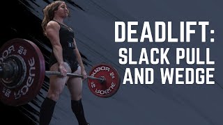 Deadlift Slack Pull and Wedge [upl. by Einafats]