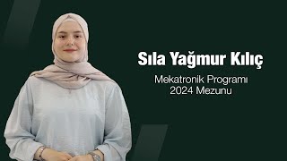 Sıla Yağmur Kılıç  Mekatronik Programı 2024 Mezunu 🎓 [upl. by Rosse662]