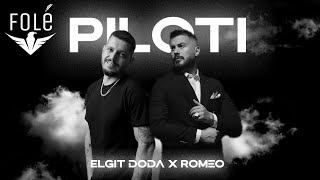 Elgit Doda x Romeo Veshaj  Piloti Official Audio [upl. by Braca]