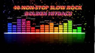 40 NonStop Slow Rock Golden Hitback [upl. by Tacy]