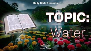 Daily Bible Precepts  Word Topic Water [upl. by Pleasant]