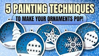 5 Painting Techniques to Elevate Your Laser Cut Christmas Ornaments ⭐️ [upl. by Robson]