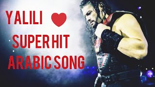 roman reigns ya lili ya lila best arabic song [upl. by Sirdi394]