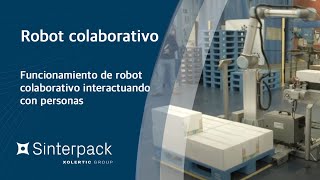 Robot colaborativo  Sinterpack [upl. by Hajidak187]