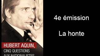 Hubert Aquin  cinq questions aux nationalistes daujourdhui  La honte  4 de 5 [upl. by Alue]