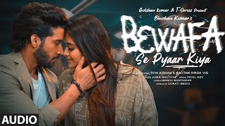 Bewafa Se Pyaar Kiya Audio Payal Dev Jubin N  Riva Gautam Manoj M  Donati Media  Bhushan K [upl. by Livesay519]