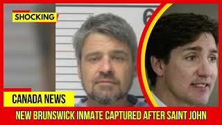 SHOCKING New Brunswick inmate captured after Saint John Latest Canada News At CTV News [upl. by Garrett611]