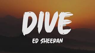 Ed Sheeran  Dive Lyrics [upl. by Idzik]