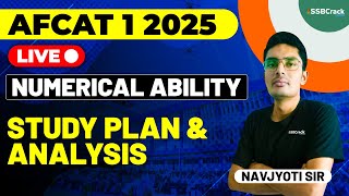 AFCAT 1 2025 Exam Numerical Ability Live  Study Plan amp Analysis [upl. by Nelleyram]