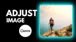 Canva Tutorial How to Manually Adjust Image or Photo in Canva [upl. by Tal915]