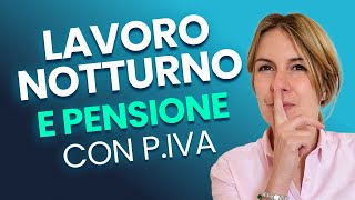 Lavoro Notturno e Pensione Cosa Devi Sapere  Aprire Partita IVA da Pensionato [upl. by Jamesy157]