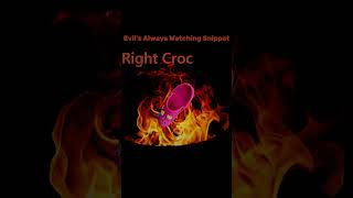 Evils Always Watching Snippet rightcroc leftcroc croc [upl. by Ydnelg]