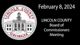 February 8 2024 Lincoln County Board of Commissioners Meeting [upl. by Monarski461]