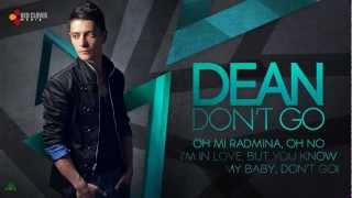 Dean  Dont Go with lyrics [upl. by Cassondra]