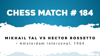 Mikhail Tal vs Hector Rossetto • Amsterdam Interzonal 1964 [upl. by Atilef]