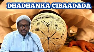 DHADHANKA CIBAADADA SHMUSTAFE XAAJI ISMAACIIL HAARUUN [upl. by Berkeley445]