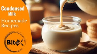 Easy Homemade Condensed Milk Recipe  How to Make Sweetened Condensed Milk  BiteX [upl. by Lleze]