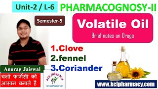 Volatile Oil Clove Fennel Coriander Cumin  L6 Unit2 PharmacognosyII 5th sem [upl. by Yun]