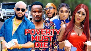 POVERTY MUST DIE  YUL EDOCHIE  ZUBBY MICHAEL  CHIOMA NWAOHA  LATEST NOLLYWOOD MOVIES [upl. by Nnairac]