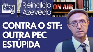 Reinaldo Uma nova iniciativa dos primitivos do Congresso contra o STF e contra o TSE [upl. by Nosle]