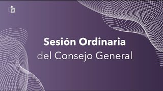 Sesión Ordinaria y Extraordinaria del Consejo General 3012024 [upl. by Ashien]