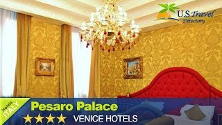 Pesaro Palace  Venice Hotels Italy [upl. by Ecal]