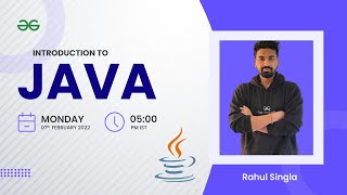 Introduction to Java  Rahul Singla  GeeksforGeeks [upl. by Neenaj]