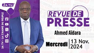 Revue de presse Ahmed Aïdara du Mercredi 13 Novembre 2024 [upl. by Elaine622]