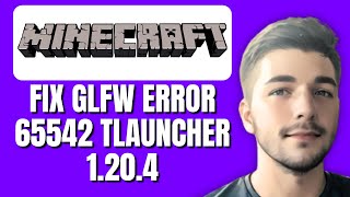 How To Fix GLFW Error 65542 Minecraft TLauncher 1204 [upl. by Mourant]