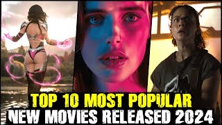 Top 10 Most Popular New Movies Released 2024  Best Movies Now [upl. by Anelav585]