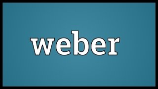 Weber Meaning [upl. by Niboc899]