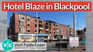 Blackpool Fire Day 3 aftermath of blaze at New Hacketts Hotel [upl. by Ahsieym68]