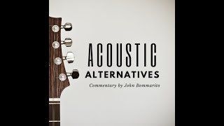 Acoustic Alternatives November 16th part 3 John Bommarito Commentary [upl. by Eikcuhc476]