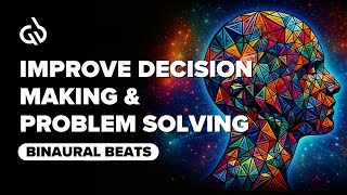 Gamma Waves Binaural Beats Improve Decision Making amp Problem Solving [upl. by Maribel]