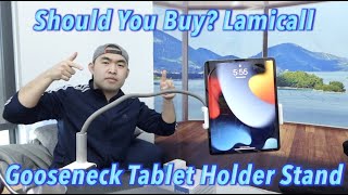 Should You Buy Lamicall Gooseneck Tablet Holder Stand [upl. by Ellimac]