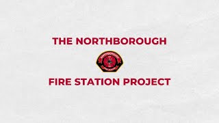 The Northborough Fire Station Project  Introduction [upl. by Ikin]