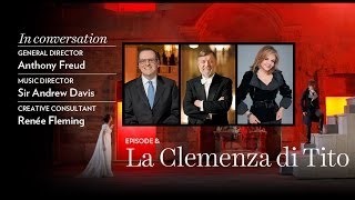 Anthony Freud Sir Andrew Davis and Renée Fleming preview Mozarts LA CLEMENZA DI TITO [upl. by Nairod]