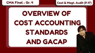 OVERVIEW OF COST ACCOUNTING STANDARDS AND GACAP  CMA FINAL  COST amp MAGT AUDIT  COMPLETE CLASSES [upl. by Fonsie]