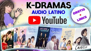 KDRAMAS con AUDIO LATINO en YOUTUBE GRATIS  LINKS [upl. by Leirol]