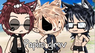 Papito gacha life glmv ✩gacha life music video✩ [upl. by Aniri78]