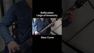 Suffocation  Liege of Inveracity【Bass Cover】shorts [upl. by Friday]