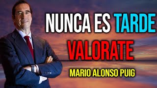 APRENDE A VALORARTE  ESCUCHA ESTO Y TE SORPRENDERAS  Mario Alonso Puig [upl. by Matronna430]