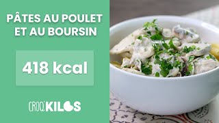 Pâtes au poulet et au Boursin  CroqKilos [upl. by Andie784]