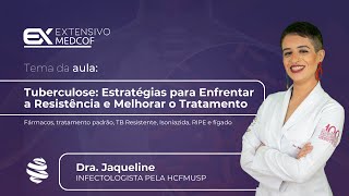 Tuberculose Estratégias para Enfrentar a Resistência e Melhorar o Tratamento Com Dra Jackie P [upl. by Madelaine]